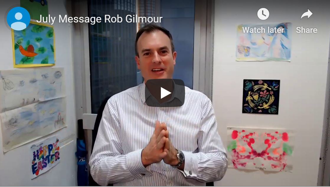 July Message from Rob Gilmour