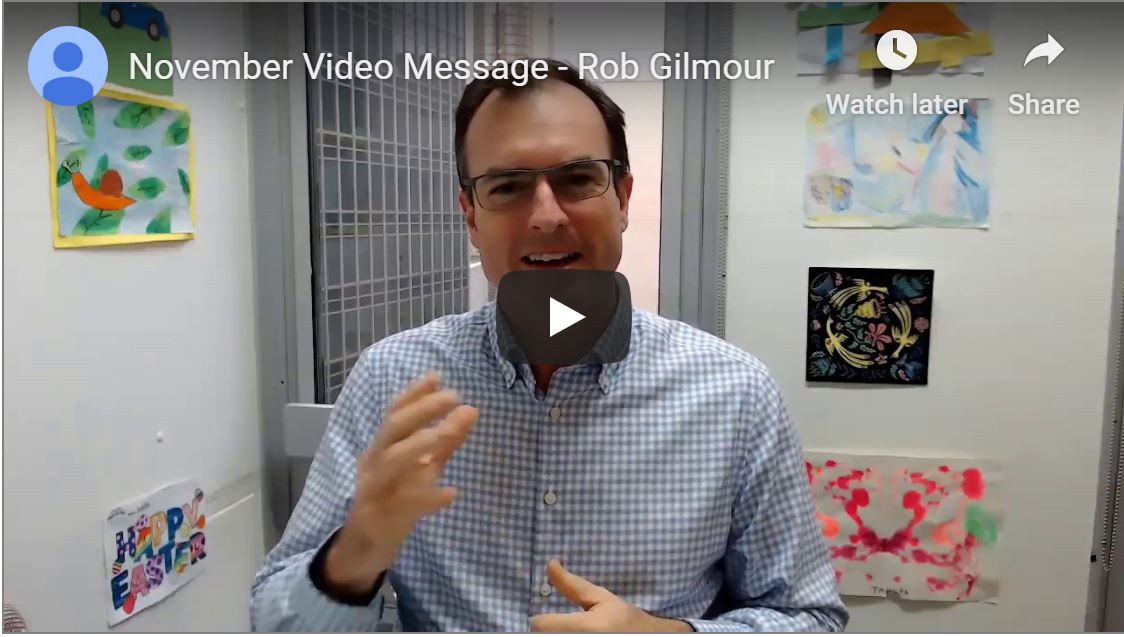November Video Message from Rob Gilmour